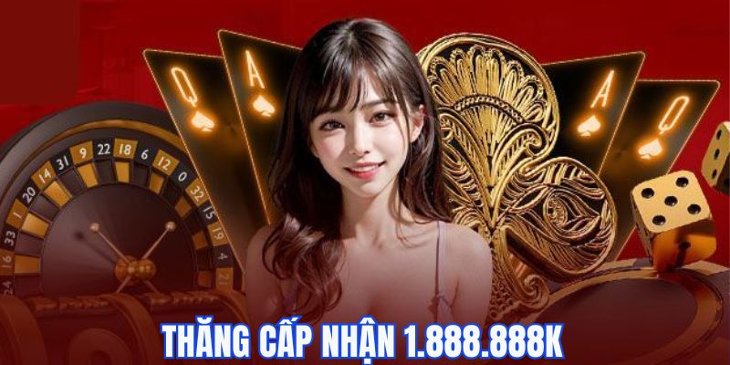 Thưởng thăng cấp cực hấp dẫn