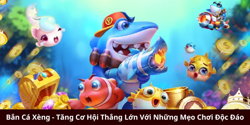 Bắn cá Xèng