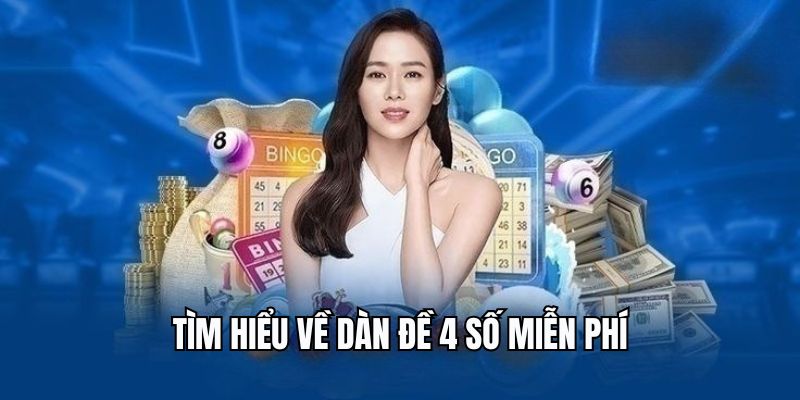 Tìm hiểu dàn lô 4 số miễn phí