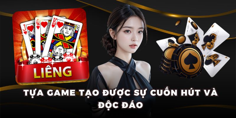 Tựa game tạo được sự cuốn hút và độc đáo