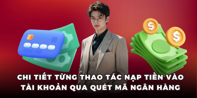 Dễ dàng nạp tiền tại Hello88 qua quét mã ngân hàng