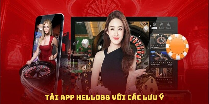 Download ứng dụng Hello88 với các lưu ý